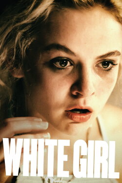 White Girl (2016) White Girl (2016)