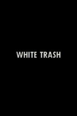 White Trash (1980) White Trash (1980)