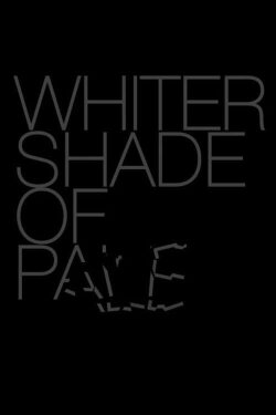 Whiter Shade of Pale (2014) Whiter Shade of Pale (2014)