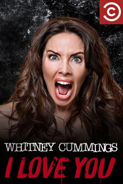 Whitney Cummings: I Love You (2014) Whitney Cummings: I Love You (2014)