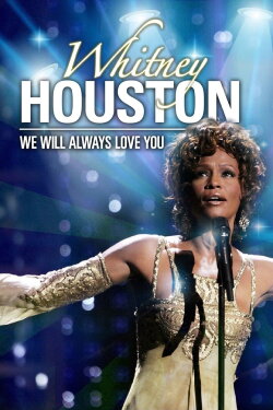 Whitney Houston: We Will Always Love You (2012) Whitney Houston: We Will Always Love You (2012)
