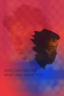 Who Can Predict What Will Move You (2020) Who Can Predict What Will Move You (2020)