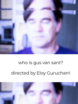 who is Gus Van Sant? (2024) who is Gus Van Sant? (2024)