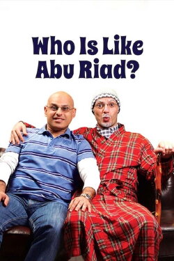 Who Is Like Abu Riad? (2008) Who Is Like Abu Riad? (2008)