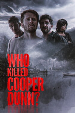 Who Killed Cooper Dunn? (2022) Who Killed Cooper Dunn? (2022)