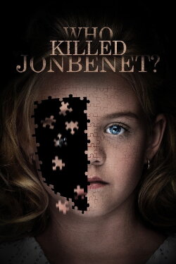 Who Killed JonBenét? (2016) Who Killed JonBenét? (2016)