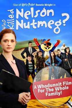 Who Killed Nelson Nutmeg? (2015) Who Killed Nelson Nutmeg? (2015)