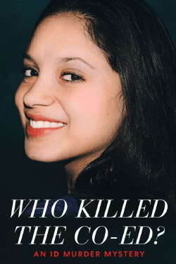 Who Killed the Co-ed?: An ID Murder Mystery (2020) Who Killed the Co-ed?: An ID Murder Mystery (2020)