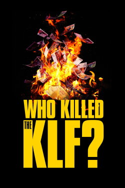 Who Killed the KLF? (2023) Who Killed the KLF? (2023)