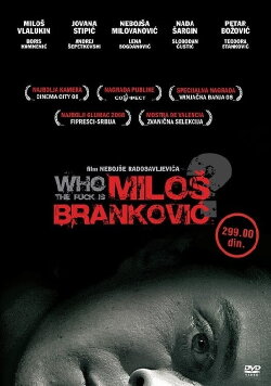 Who the Fuck Is Milos Brankovic? (2008) Who the Fuck Is Milos Brankovic? (2008)