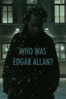 Who Was Edgar Allan? (1984) Who Was Edgar Allan? (1984)