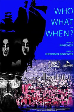 Who, What And When? (2021)