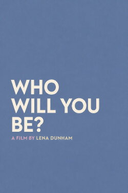 Who Will You Be? (2020)