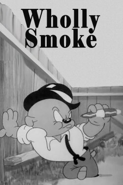 Wholly Smoke (1938) Wholly Smoke (1938)