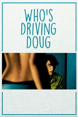 Who's Driving Doug (2016)