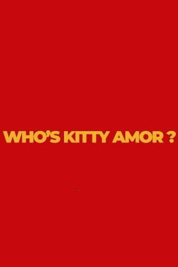 Who's Kitty Amor? (2023) Who's Kitty Amor? (2023)