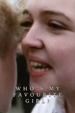 Who's My Favourite Girl? (1999) Who's My Favourite Girl? (1999)
