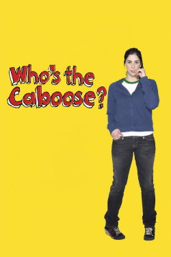 Who's the Caboose? (1997) Who's the Caboose? (1997)