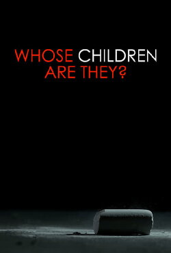 Whose Children Are They? (2022)