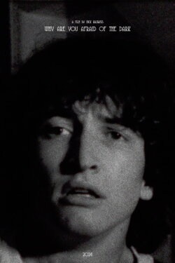 Why Are You Afraid of the Dark? (2024) Why Are You Afraid of the Dark? (2024)