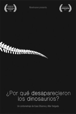 Why Did the Dinosaurs Disappear? (2011) Why Did the Dinosaurs Disappear? (2011)