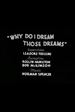Why Do I Dream Those Dreams (1934) Why Do I Dream Those Dreams (1934)