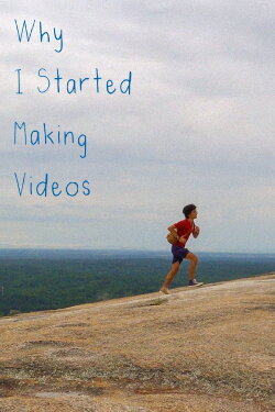 Why I Started Making Videos (2022) Why I Started Making Videos (2022)