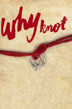 Why Knot (2014) Why Knot (2014)
