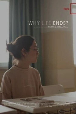 Why Life Ends? (2021) Why Life Ends? (2021)