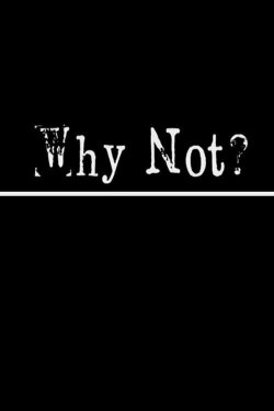 Why Not? (2014)