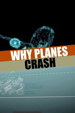 Why Planes Crash: Human Error (2010) Why Planes Crash: Human Error (2010)