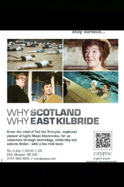 Why Scotland, Why East Kilbride (1972) Why Scotland, Why East Kilbride (1972)