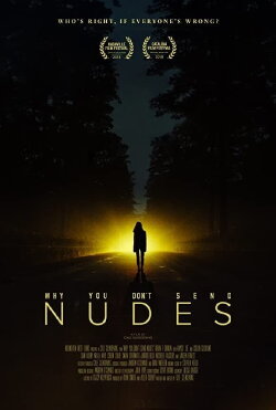 Why You Don't Send Nudes (2018) Why You Don't Send Nudes (2018)