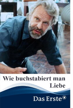 Wie buchstabiert man Liebe? (2001)