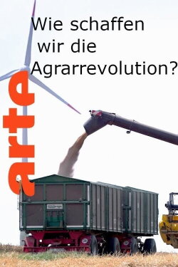 Wie schaffen wir die Agrarwende? (2019) Wie schaffen wir die Agrarwende? (2019)