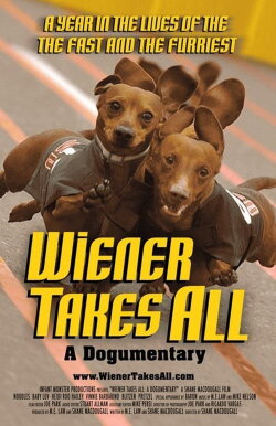 Wiener Takes All: A Dogumentary (2007) Wiener Takes All: A Dogumentary (2007)