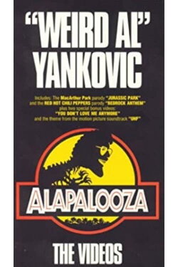 Wierd Al Yanchovic: Alapalooza: The Videos (1994) Wierd Al Yanchovic: Alapalooza: The Videos (1994)