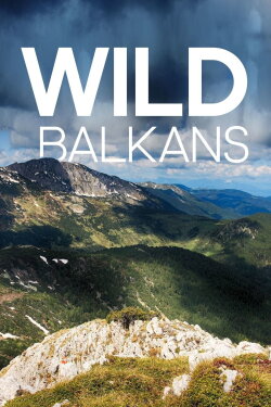 Wild Balkans (2009) Wild Balkans (2009)