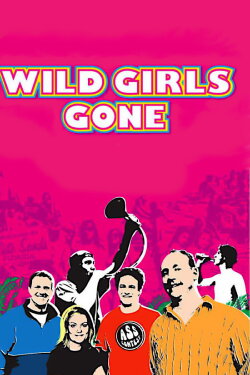 Wild Girls Gone (2007) Wild Girls Gone (2007)