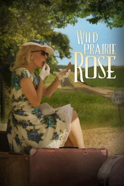 Wild Prairie Rose (2016) Wild Prairie Rose (2016)