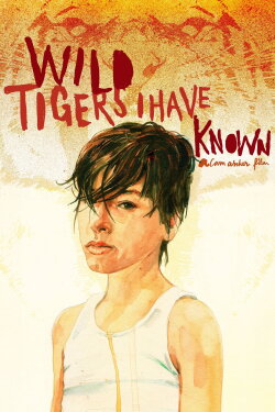Wild Tigers I Have Known (2006) Wild Tigers I Have Known (2006)
