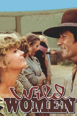 Wild Women (1970) Wild Women (1970)