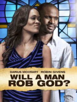 Will a Man Rob God? (2013) Will a Man Rob God? (2013)