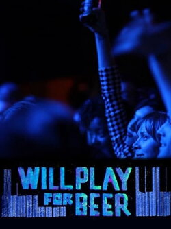 Will Play For Beer (2013)