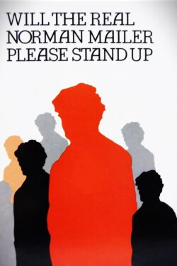 Will the Real Norman Mailer Please Stand Up? (1968) Will the Real Norman Mailer Please Stand Up? (1968)
