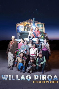 Willaq Pirqa, the Cinema of My Village (2022) Willaq Pirqa, the Cinema of My Village (2022)