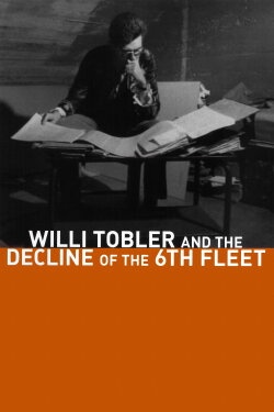 Willi Tobler and the Decline of the 6th Fleet (1972) Willi Tobler and the Decline of the 6th Fleet (1972)