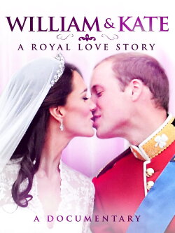 William & Katherine: A Royal Love Story (2011) William & Katherine: A Royal Love Story (2011)