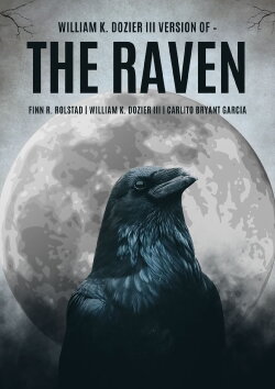 William K. Dozier III’s Version of –The Raven (2024) William K. Dozier III’s Version of –The Raven (2024)