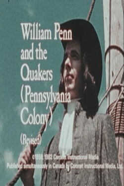 William Penn and the Quakers (Pennsylvania Colony) (Revised) (1982) William Penn and the Quakers (Pennsylvania Colony) (Revised) (1982)